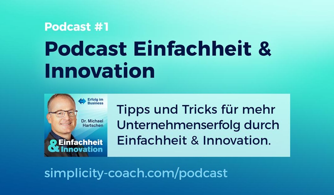 Podcast #1 Unternehmerpodcast Einfachheit & Innovation