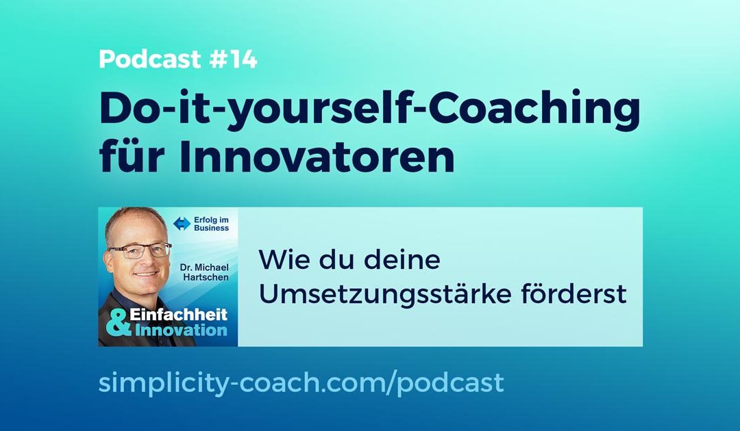 Podcast 14 Selbstcoaching – so förderst du deine Umsetzungsstärke